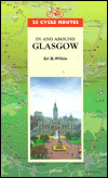 Book 25 Cycle Routes In And Around Glasgow (25 Cycle Routes Series) free