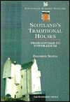 Book Scotland's Traditional Houses: Country, Town and Coastal Homes (Discovering Historic Scotland Series) free