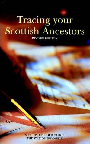 Book Tracing Your Scottish Ancestors a Guide to Ancestry Research Scottish Record Office free