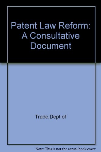 Book Patent Law Reform: A Consultative Document free