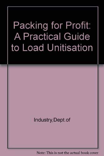 Book Materials handling, packing for profit: A practical guide to load unitisation free