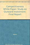 Book Competitiveness White Paper: Study On Outward Investment : Final Report free
