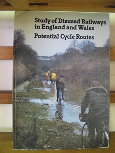 Book Study of disused railways in England and Wales: Potential cycle routes : a study for the Department of Transport free