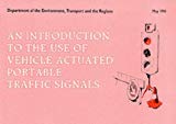 Book An Introduction to the Use of Vehicle Actuated Portable Traffic Signals (Department of Transport) free