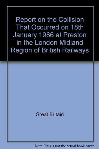 Book Report on the Collision That Occurred on 18th January 1986 at Preston in the London Midland Region of British Railways free
