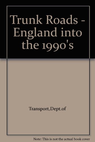 Book Trunk Roads, England, Into The 1990s free