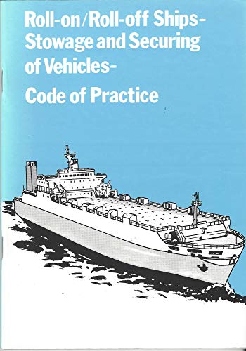 Book Roll-on/roll Off Ships: Stowage and Securing of Vehicles: Code of Practice free