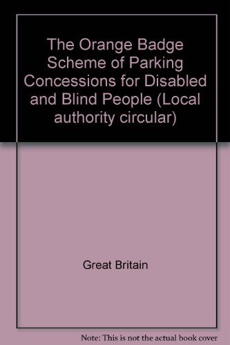 Book The Orange Badge Scheme Of Parking Concessions For Disabled And Blind People (local Authority Circular) free