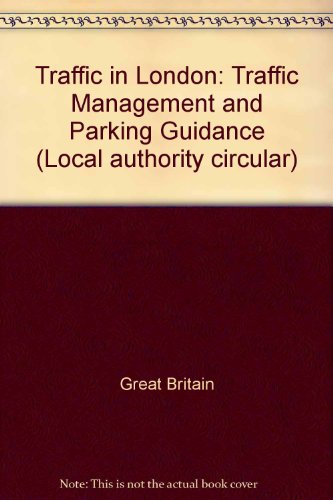 Book Traffic In London: Traffic Management And Parking Guidance (local Authority Circular) free