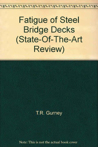Book Fatigue of Steel Bridge Decks (State-Of-The-Art Review) free