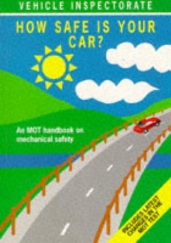 Book How Safe Is Your Car?: An MOT Handbook on Mechanical Safety free