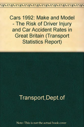 Book Cars: Make And Model - The Risk Of Driver Injury And Car Accident Rates In Great Britain (transport Statistics Report) free