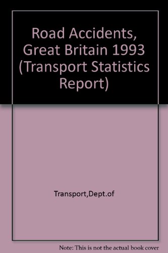 Book Road Accidents Great Britain 1993: The Casualty Report (transport Statistics Report) free