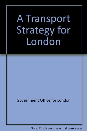 Book A transport strategy for London: The second in a series about Government action in London free