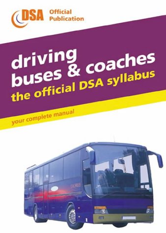 Book Driving Buses And Coaches: The Official Dsa Syllabus free