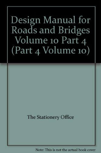 Book Design Manual for Roads and Bridges Volume 10 Part 4 (Part 4 Volume 10) free
