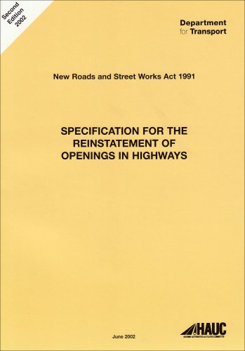 Book Specification For The Reinstatement Of Opening In Highways: A Code Of Practice free