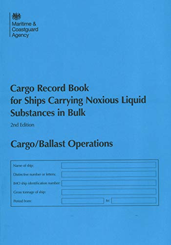 Book Cargo Record Book For Ships Carrying Noxious Liquid Substances In Bulk: Cargo/ballast Operations free