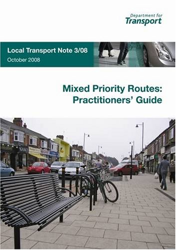 Book Mixed Priority Routes: Practitioners Guide (local Transport Note 3/08) free