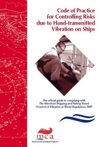 Book Code of Practice for Controlling Risks Due to Hand-transmitted Vibration on Ships free