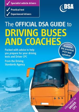 Book The Official Dsa Guide To Driving Buses And Coaches free