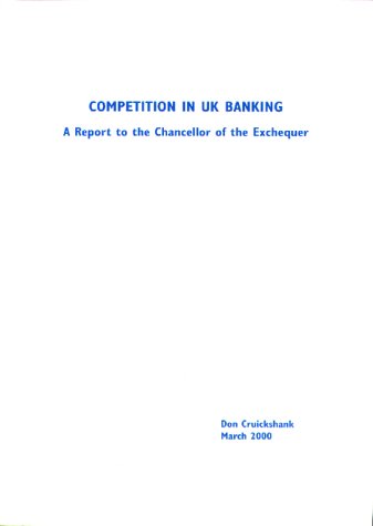 Book Competition in UK Banking: A Report to the Chancellor of the Exchequer free