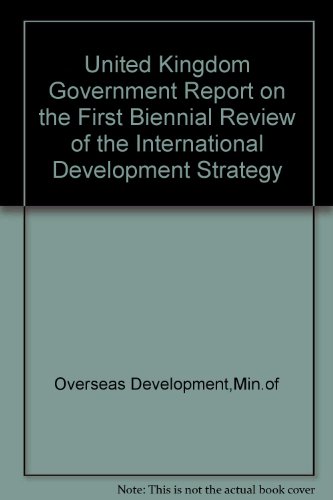 Book United Kingdom Government Report On The First Biennial Review Of The International Development Strategy free