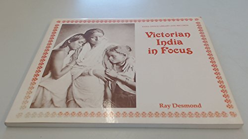 Book Victorian India in Focus: A Selection of Early Photographs from the Collection in the India Office Library and Records free