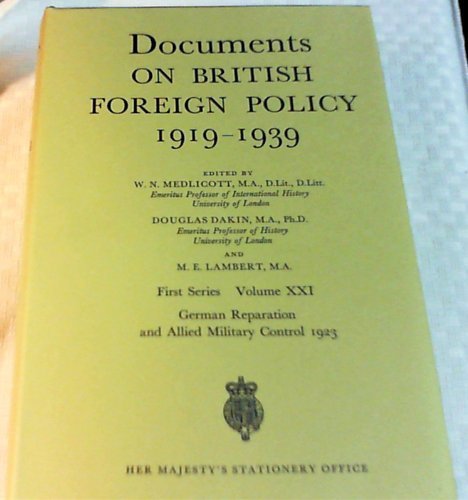 Book Documents on British Foreign Policy, 1919-1939, First Series, Volume 21: German Reparation and Allied Military Control, 1923 (v. 21) free