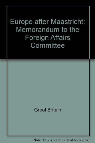 Book Europe After Maastricht: Memorandum to the Foreign Affairs Committee free