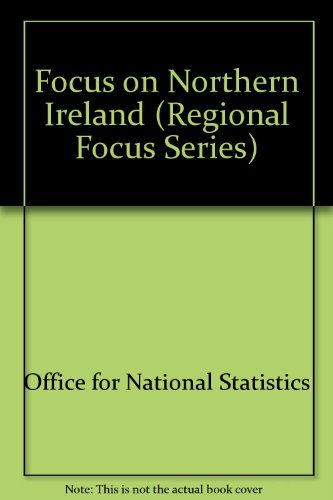 Book Focus on Northern Ireland: A statistical profile (Regional focus series) free