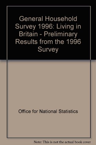 Book Living In Britain: Preliminary Results From The 1996 General Household Survey : A Survey Carried Out free