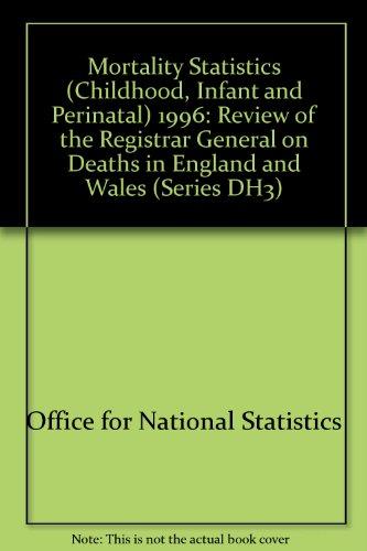 Book Mortality Statistics: Child, Infant & Perinatal, 1996 (opcs Series Dh3 , No 29) free