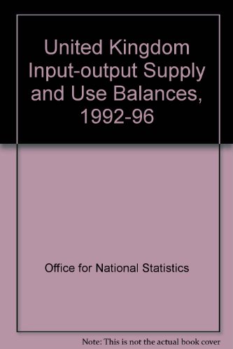 Book United Kingdom input-output supply and use balances, 1992-1996: consistent with the 1998 Blue book free
