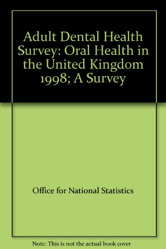 Book Adult Dental Health Survey (1998): Oral Health in the United Kingdom 1998. free