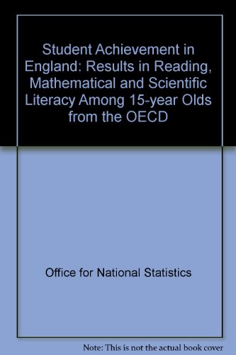 Book Student Achievement in England: Results in Reading, Mathematical and Scientific Literacy Among 15-year Olds from the OECD PISA 2000 Study free