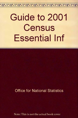 Book A Guide To The 2001 Census: Essential Information For Gaining Business Advantage free