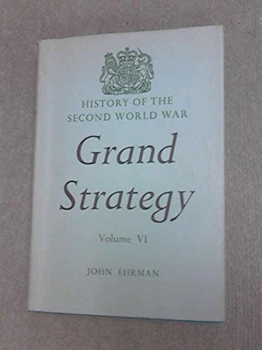 Book Grand Strategy Volume 6 October 1944- August 1945 free