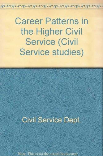 Book Career patterns in the higher Civil Service (Civil service studies) free