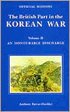 Book The British Part in the Korean War: An Honourable Discharge (British Part in the Korean War , Vol 2) free