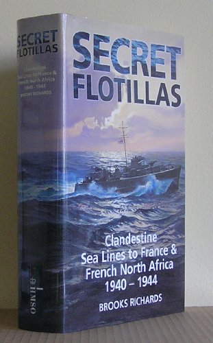 Book Secret Flotillas: Clandestine Sea Lines to France & French North Africa 1940 - 1944 free