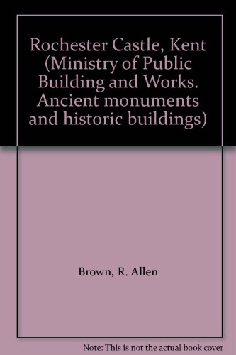 Book Rochester Castle, Kent (Ministry of Public Building and Works. Ancient monuments and historic buildings) free