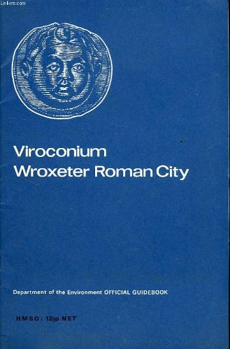 Book Viroconium, Wroxeter Roman city, Shropshire (Department of the Environment official handbook) free