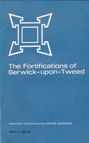 Book The fortifications of Berwick-upon-Tweed (Dept. of the Environment. Ancient monuments and historic buildings) free