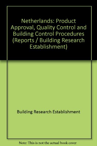 Book The Netherlands--product Approval, Quality Control And Building Control Procedures (building Research Establishment Report) free
