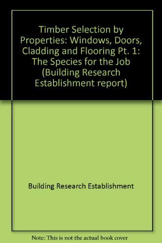 Book Timber selection by properties: The species for the job (Building Research Establishment report) free