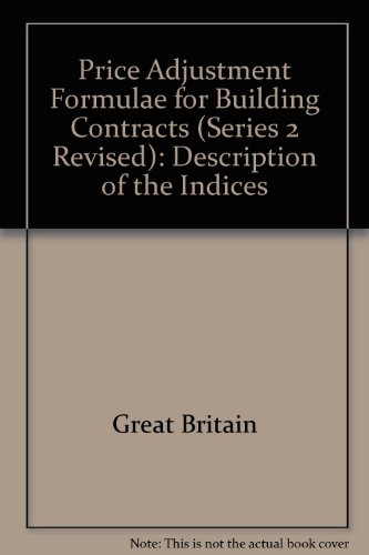 Book Price Adjustment Formulae For Building Contracts (series 2 Revised): Description Of The Indices free