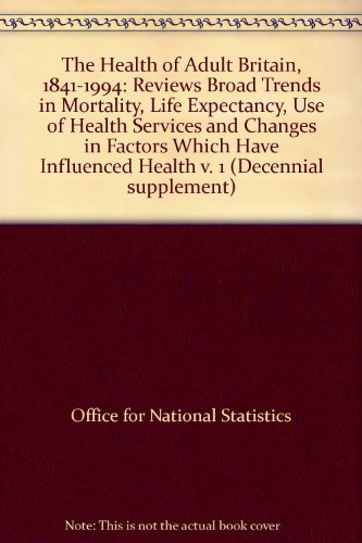 Book The health of adult Britain, 1841-1994 (Decennial supplement) free