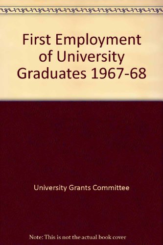 Book First Employment Of University Graduates 1967-68 free