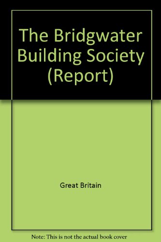 Book The Bridgwater Building Society (report - Commission On Industrial Relations ; No. 57) free